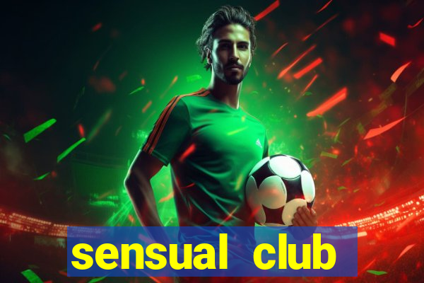 sensual club esporte interativo